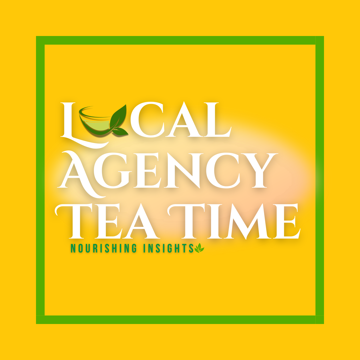 Local Agency Tea Time